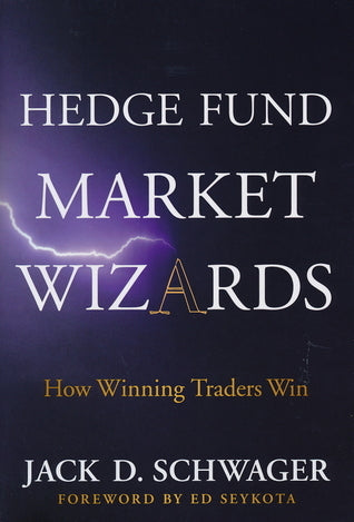 Hedge Fund Market Wizards – Jack D. Schwager