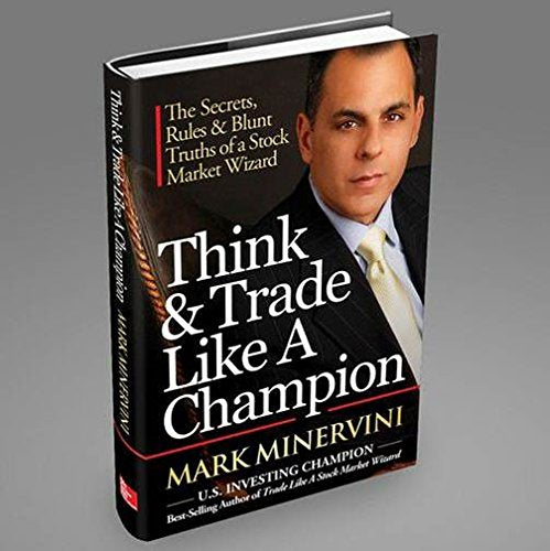Think & Trade Like a Champion – Mark Minervini