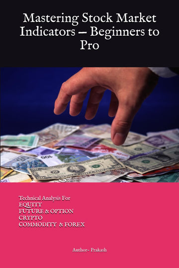 Mastering Stock Market Indicators — Beginners to Pro: Equity Stock Market