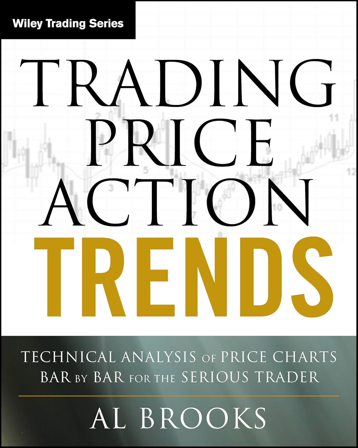 Trading Price Action Trends – Al Brooks