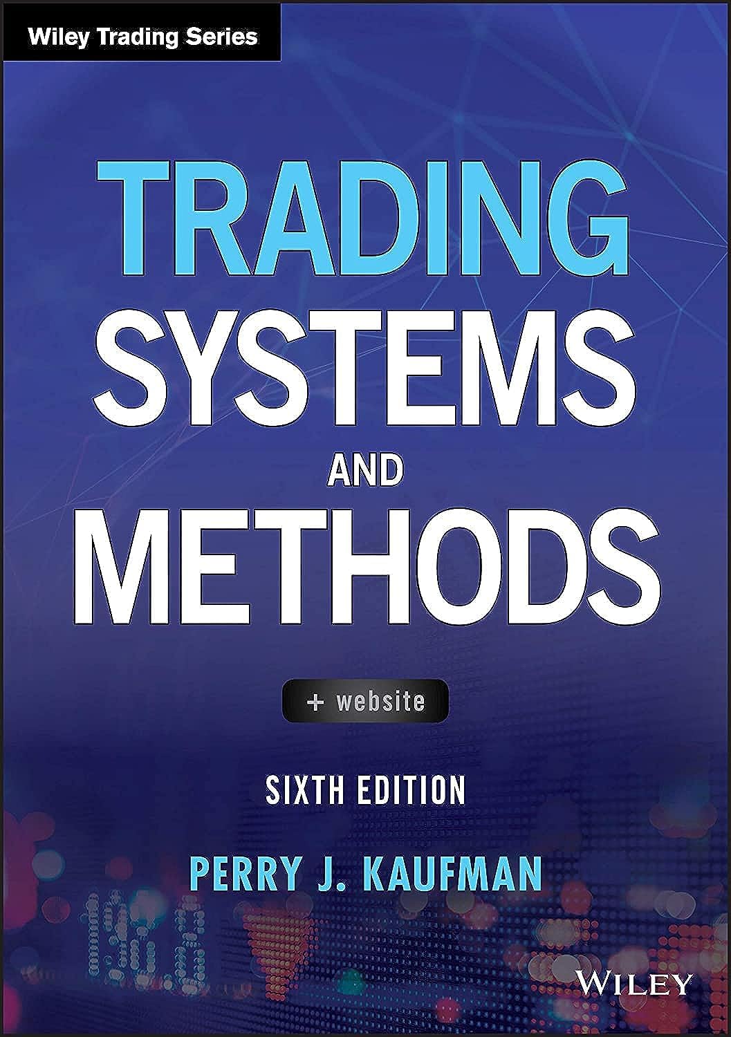 Trading Systems and Methods – Perry Kaufman