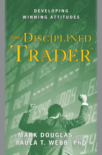 The Disciplined Trader – Mark Douglas