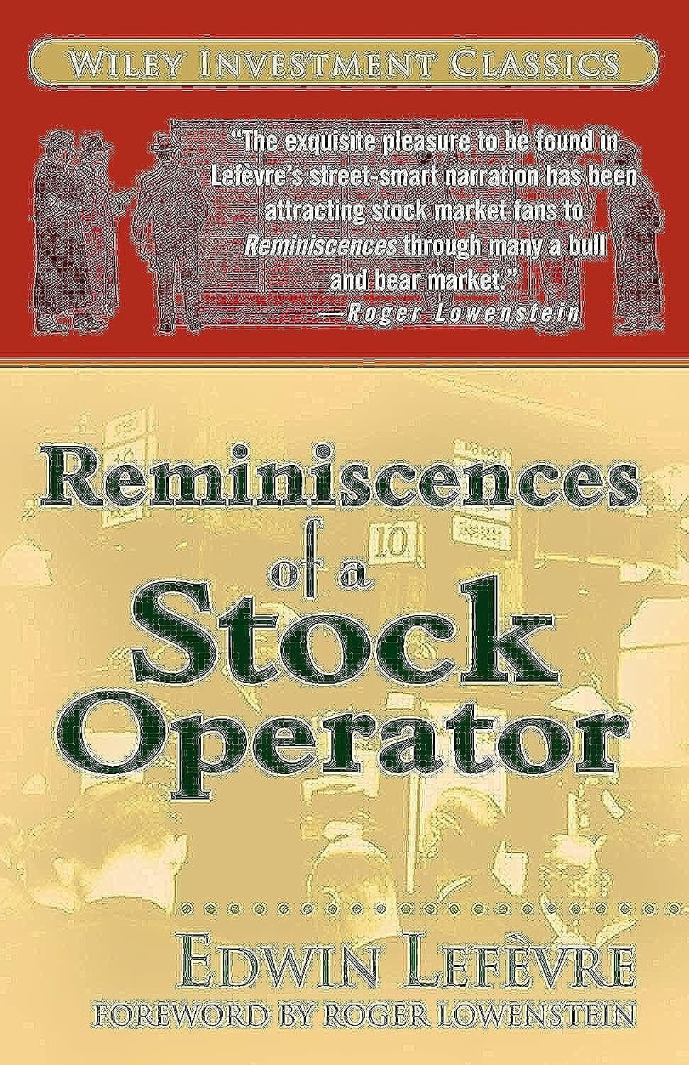 Reminiscences of a Stock Operator – Edwin Lefevre