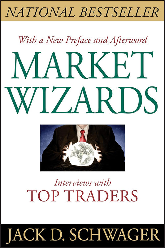 Market Wizards – Jack D. Schwager