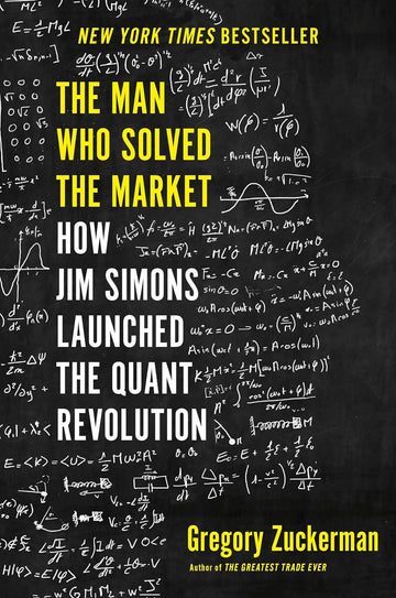 The Man Who Solved the Market – Gregory Zuckerman